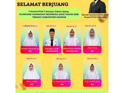 SELAMAT BERJUANG, PESERTA OLIMPIADE MADRASAH INDONESIA (OMI), PEJUANG PRESTASI MTsN 3 KAMPAR